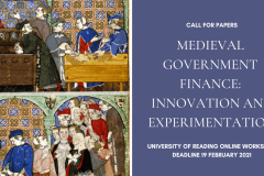 Medieval Finance Workshop - Medieval Government: Innovation and Experimentation - deadline 19 February 2021