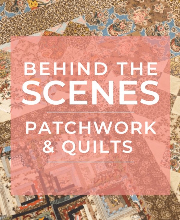Behind the Scenes Tours: Patchwork & Quilts at the Warner Textile Archive - TOUR