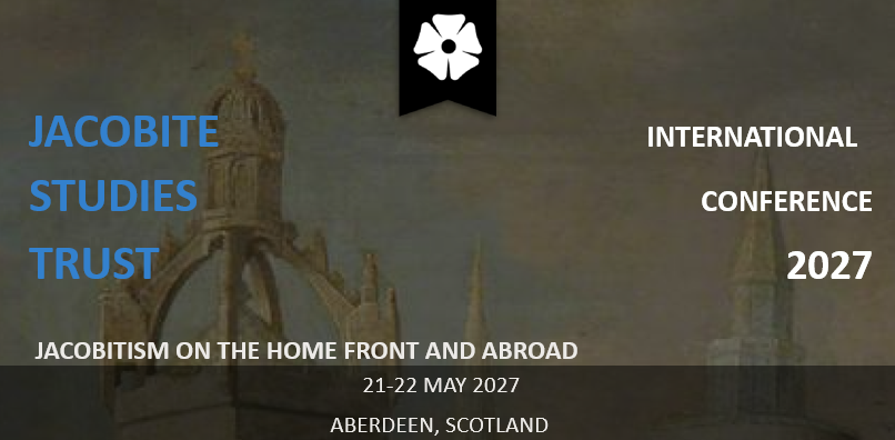 Jacobitism on the Home Front and Abroad - CALL FOR PAPERS