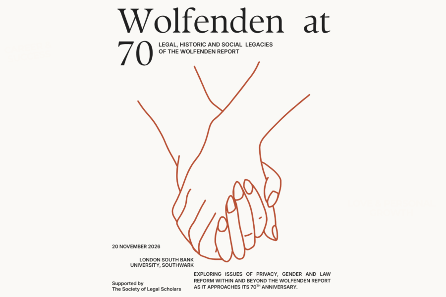 Wolfenden at 70: Legal, Historic and Social Legacies of the Wolfenden Report - CONFERENCE