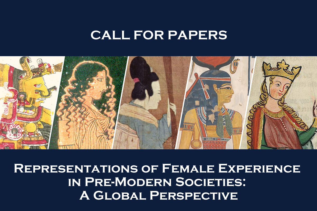 Representations of Female Experience in Pre-Modern Societies: A Global Perspective - CALL FOR PAPERS
