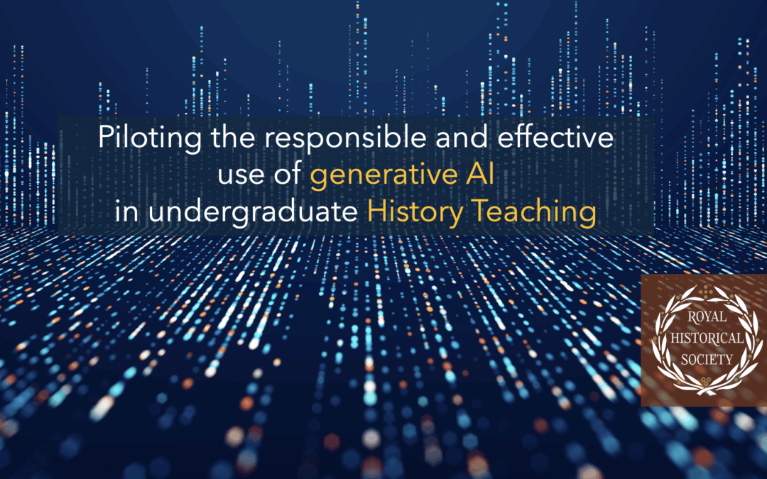 Piloting responsible and effective use of generative AI in undergraduate History Teaching